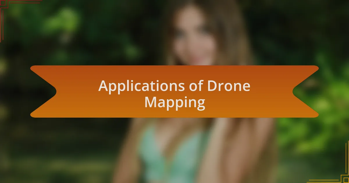 Applications of Drone Mapping