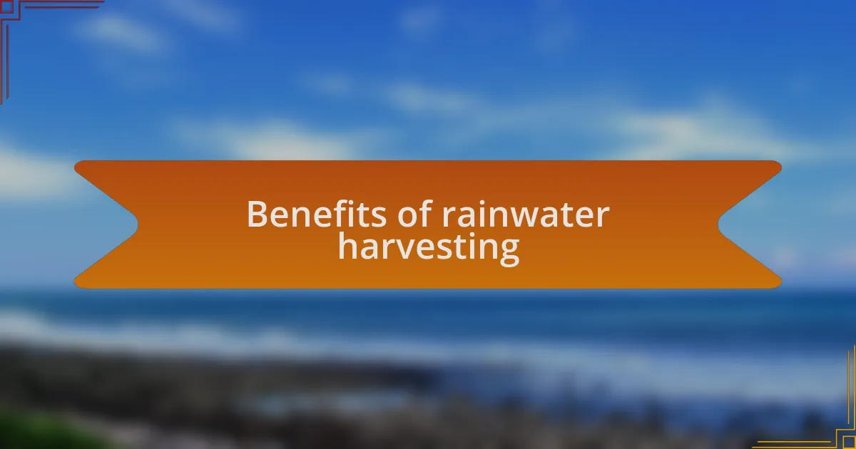 Benefits of rainwater harvesting