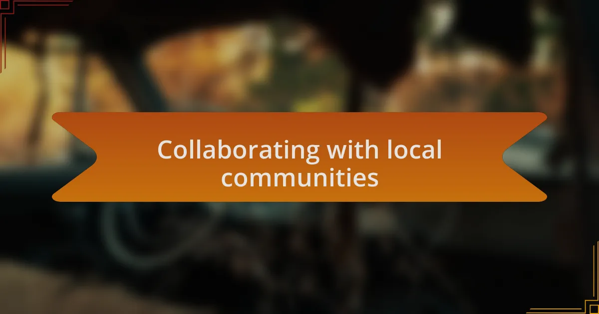 Collaborating with local communities