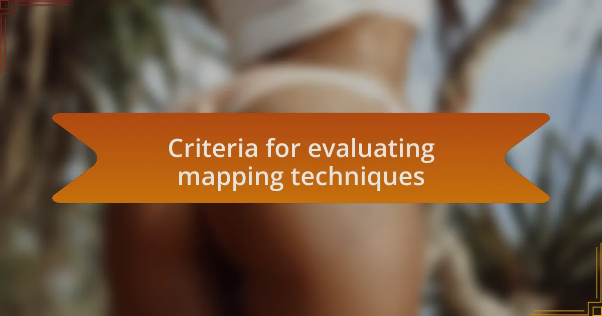 Criteria for evaluating mapping techniques