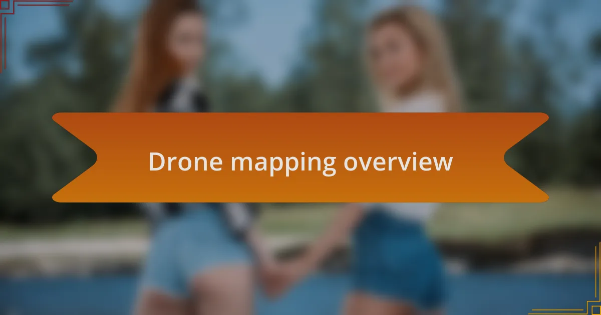 Drone mapping overview