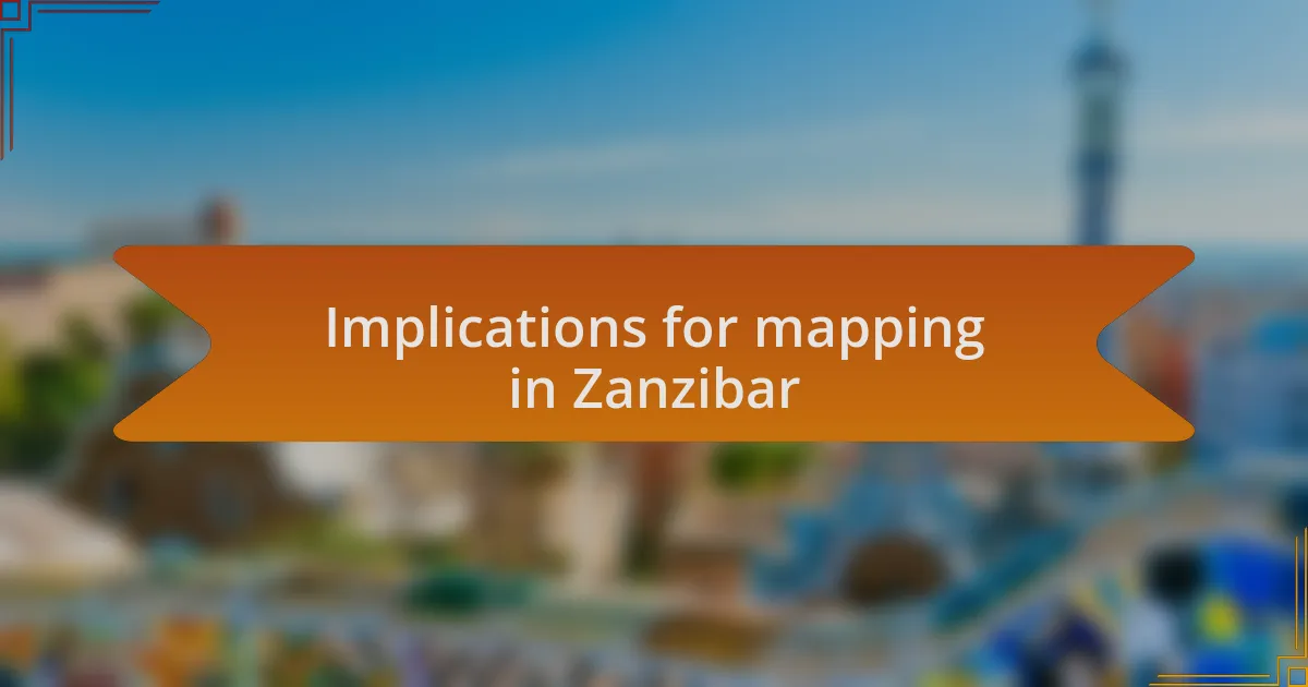 Implications for mapping in Zanzibar