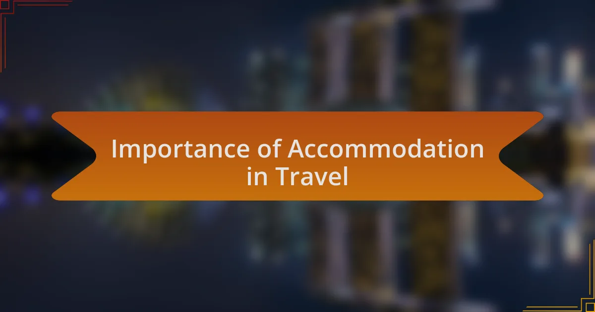 Importance of Accommodation in Travel