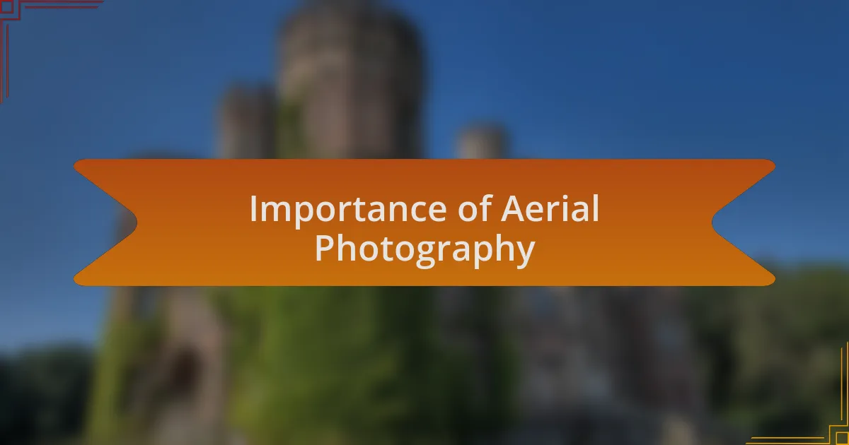Importance of Aerial Photography