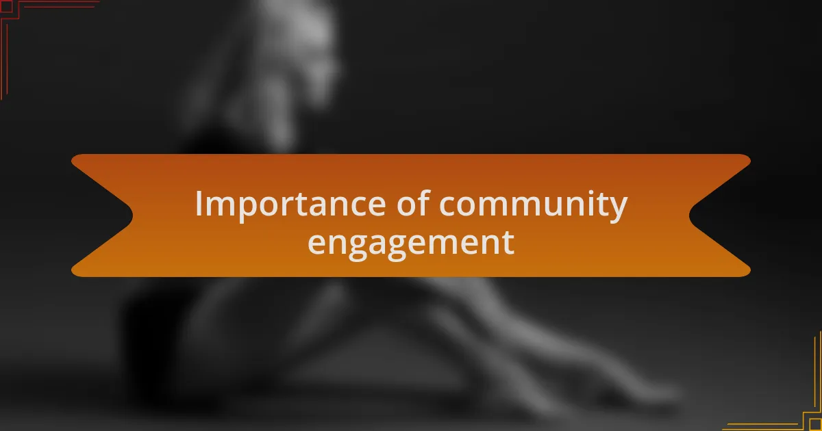 Importance of community engagement