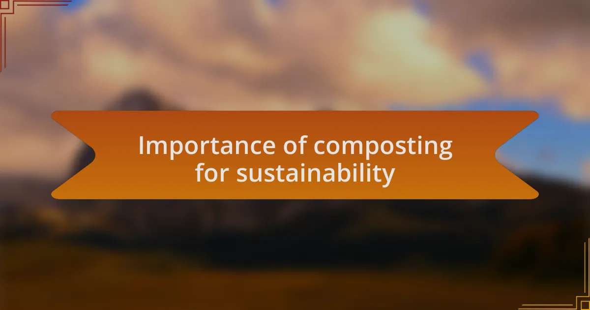 Importance of composting for sustainability