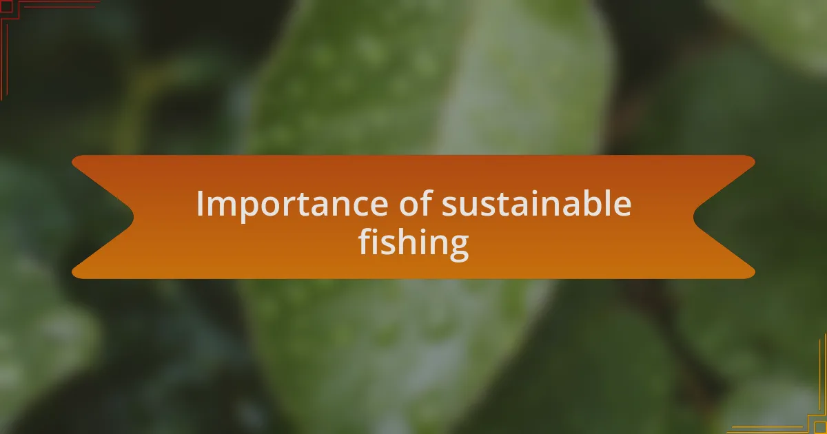 Importance of sustainable fishing