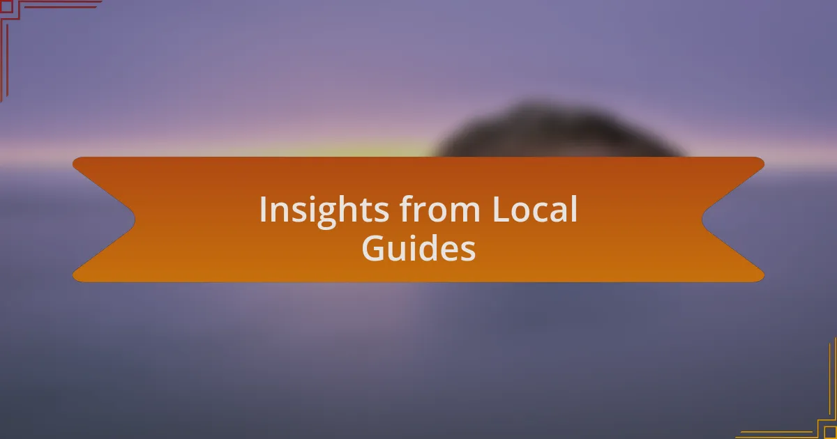 Insights from Local Guides