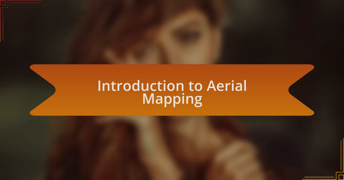Introduction to Aerial Mapping