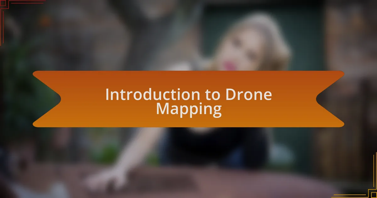 Introduction to Drone Mapping