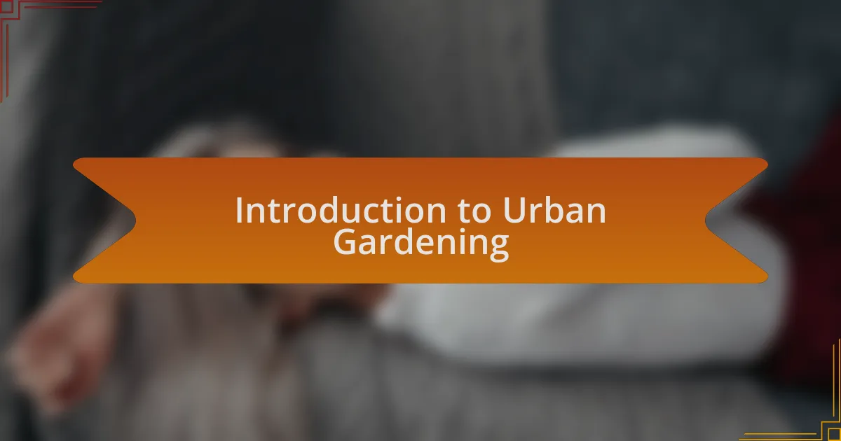 Introduction to Urban Gardening