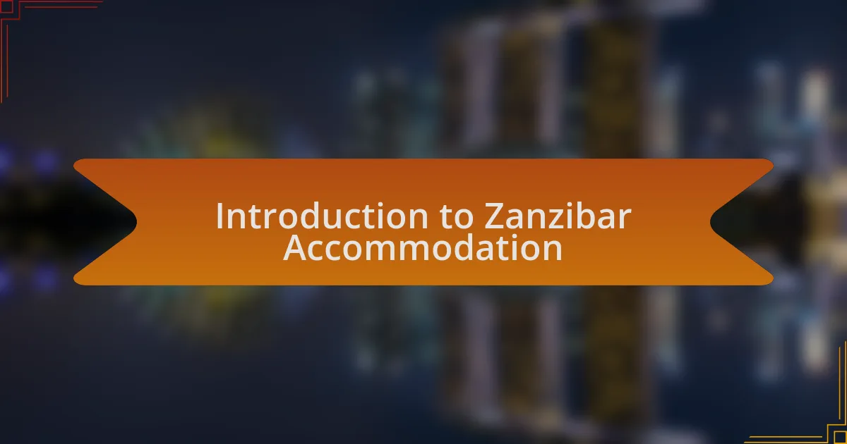 Introduction to Zanzibar Accommodation