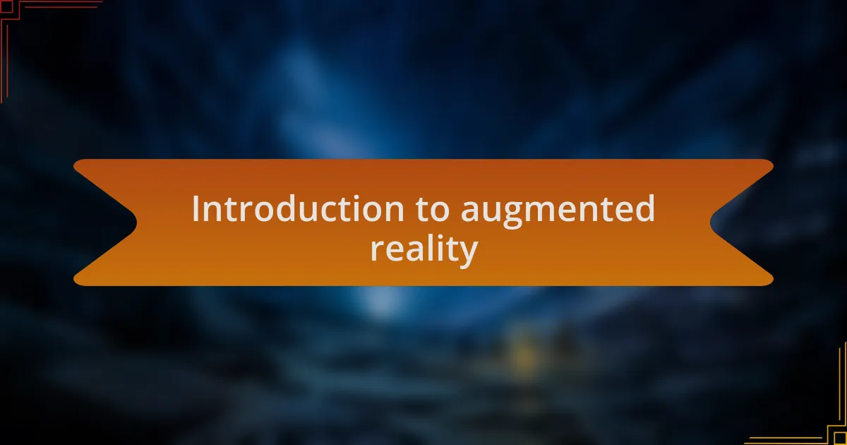 Introduction to augmented reality