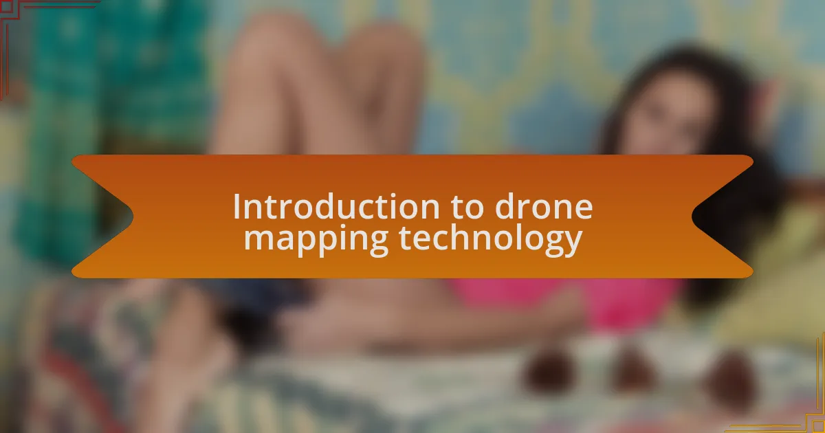 Introduction to drone mapping technology