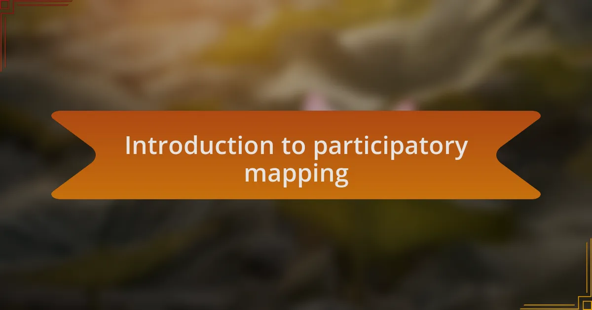 Introduction to participatory mapping