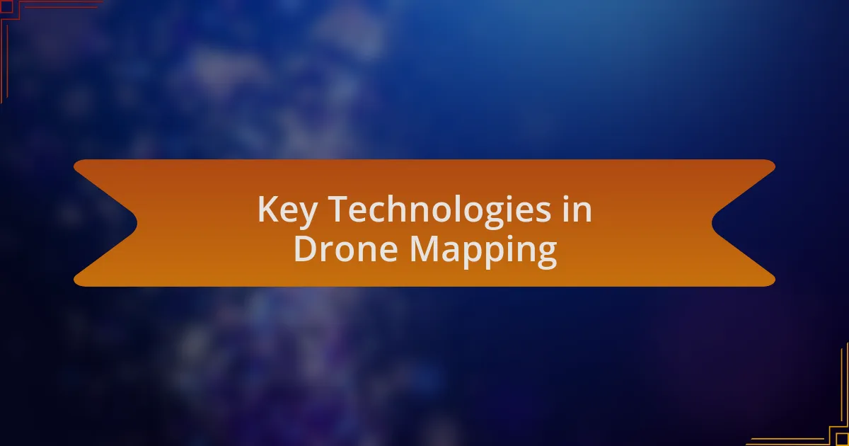 Key Technologies in Drone Mapping