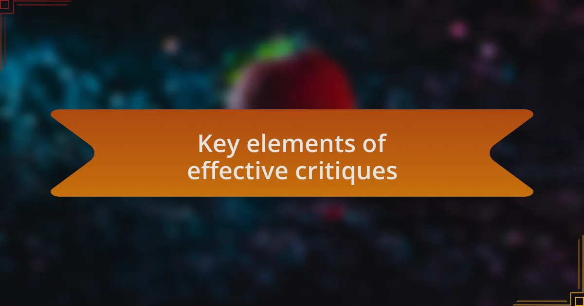 Key elements of effective critiques