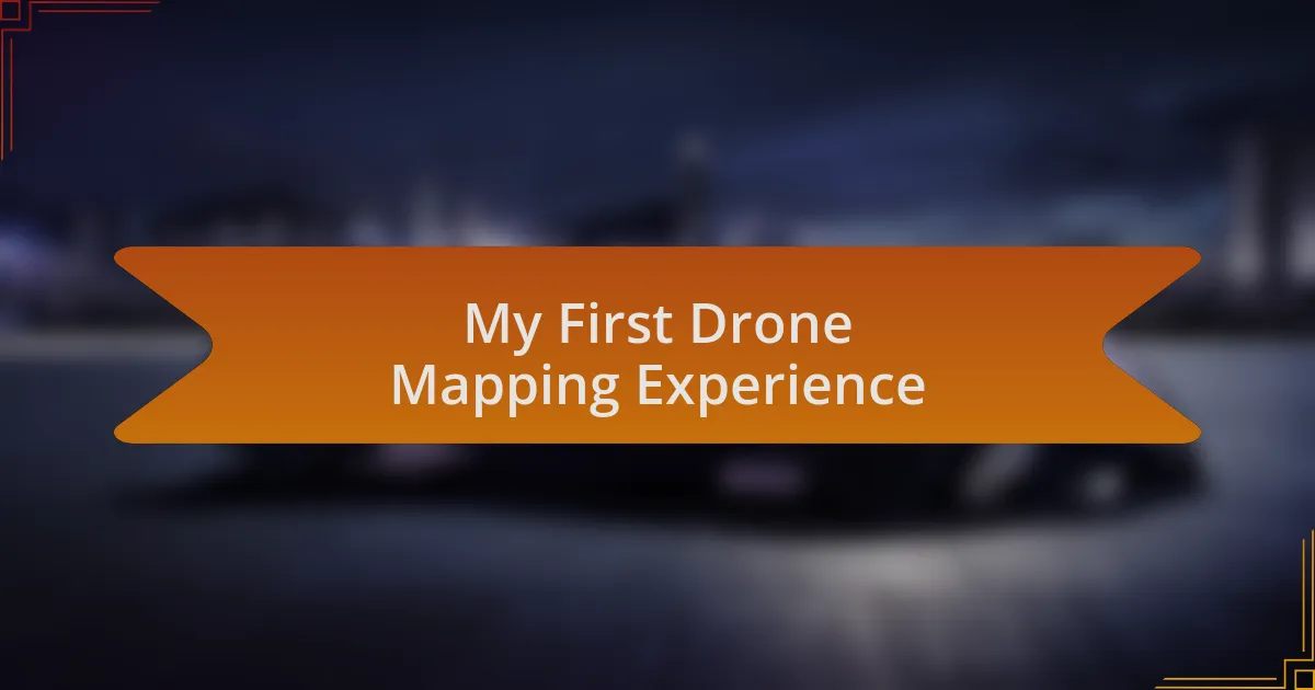 My First Drone Mapping Experience