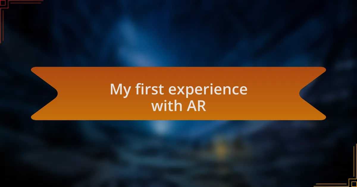 My first experience with AR