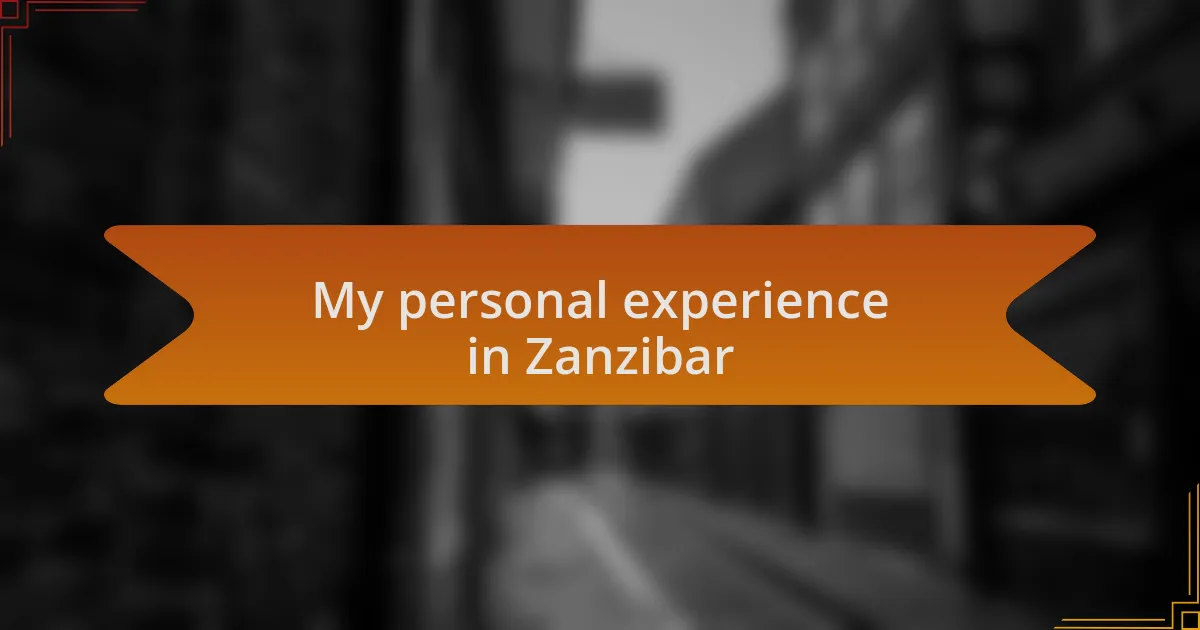 My personal experience in Zanzibar
