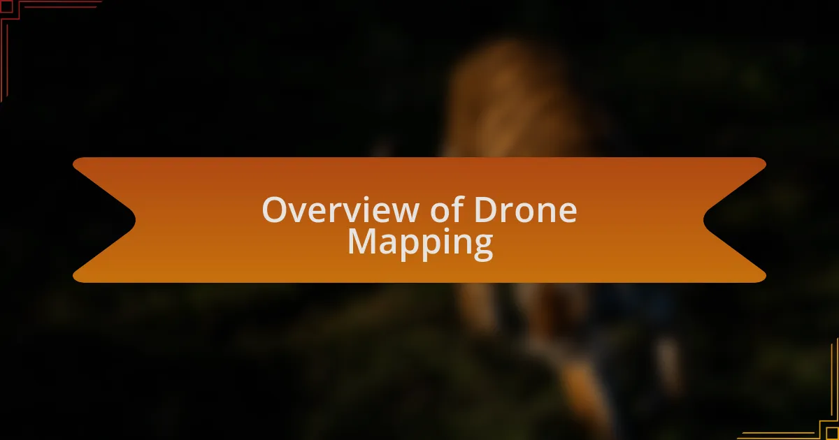 Overview of Drone Mapping
