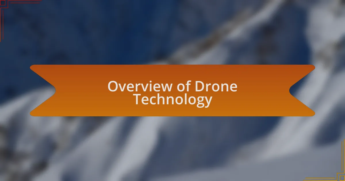 Overview of Drone Technology