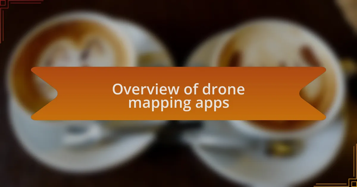 Overview of drone mapping apps