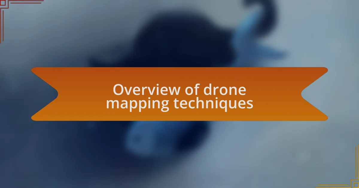 Overview of drone mapping techniques