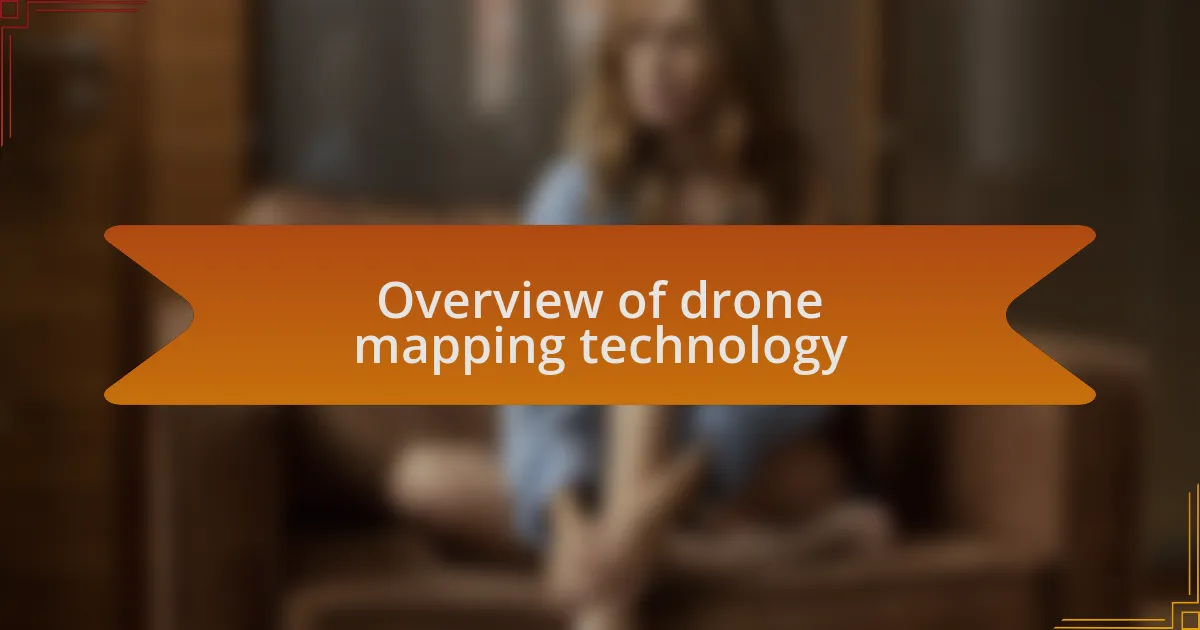 Overview of drone mapping technology
