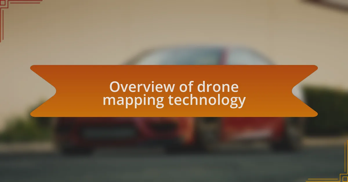 Overview of drone mapping technology