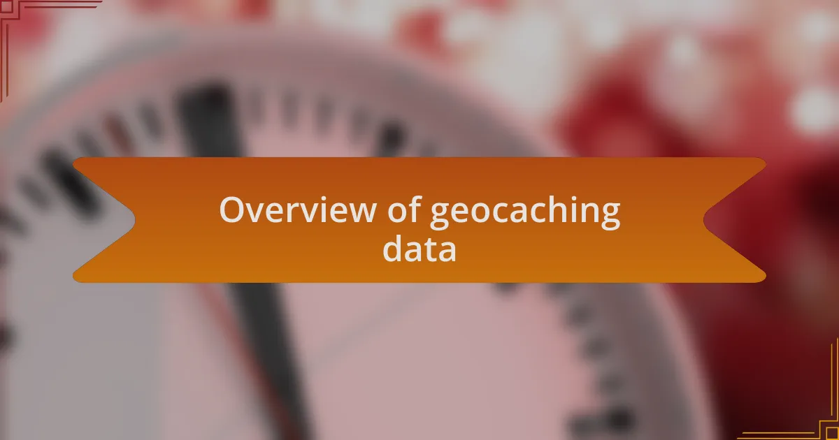 Overview of geocaching data