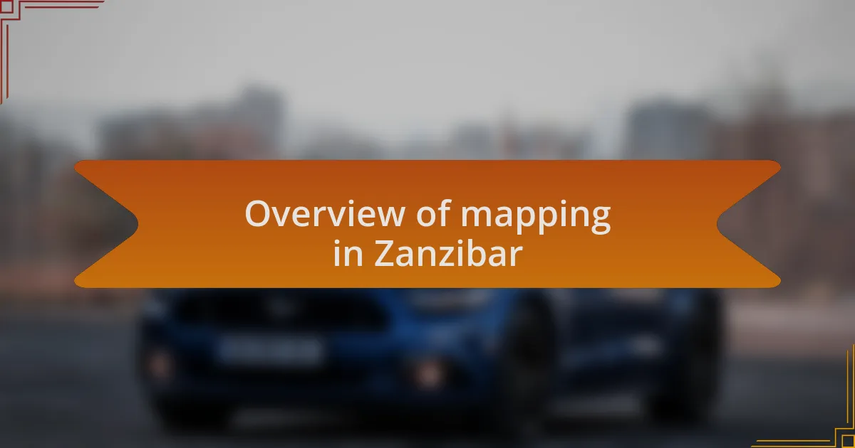 Overview of mapping in Zanzibar