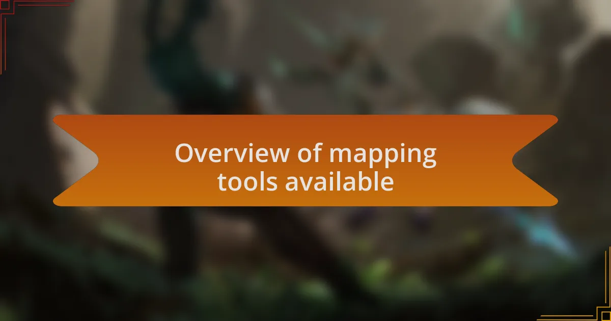 Overview of mapping tools available