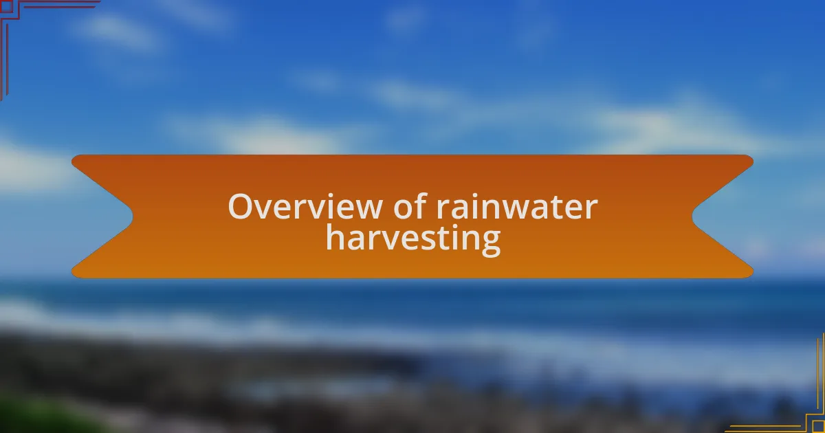 Overview of rainwater harvesting