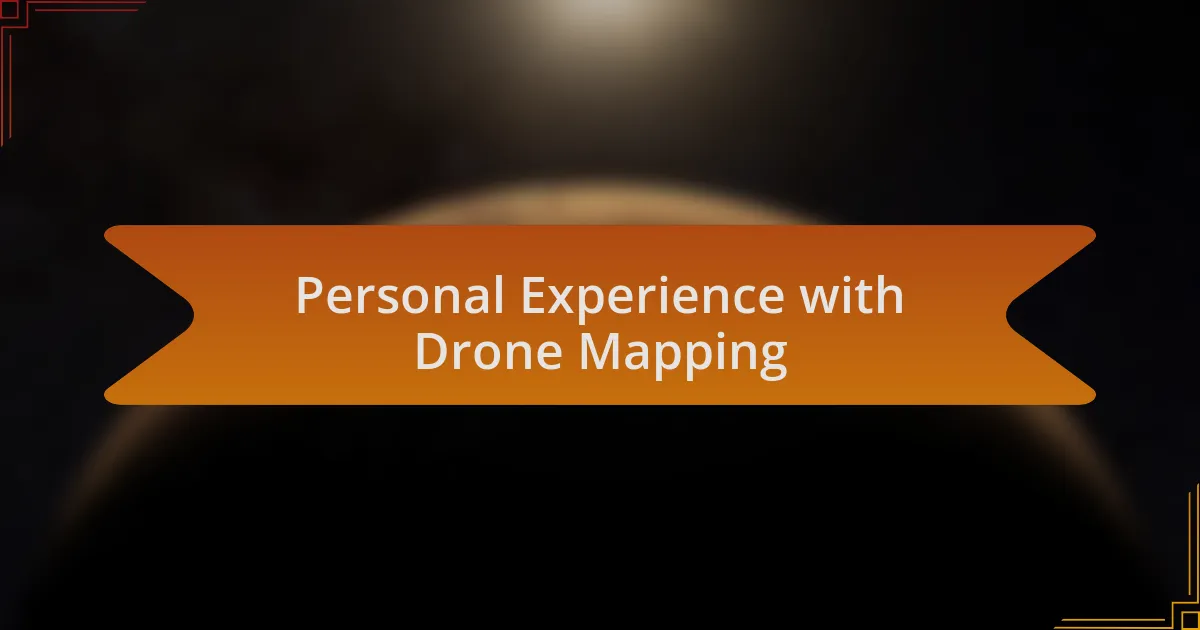 Personal Experience with Drone Mapping