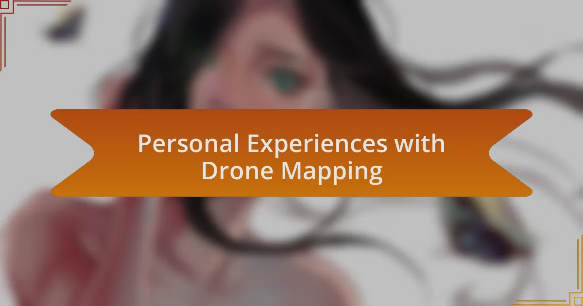Personal Experiences with Drone Mapping
