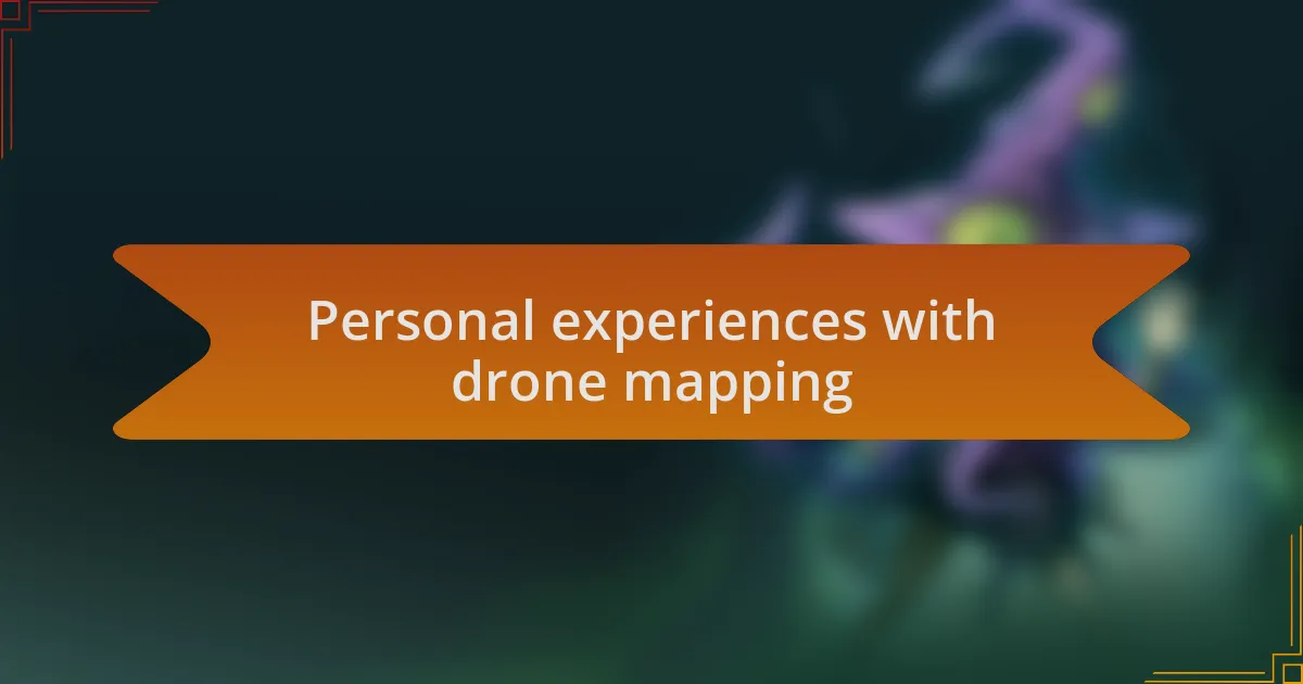 Personal experiences with drone mapping