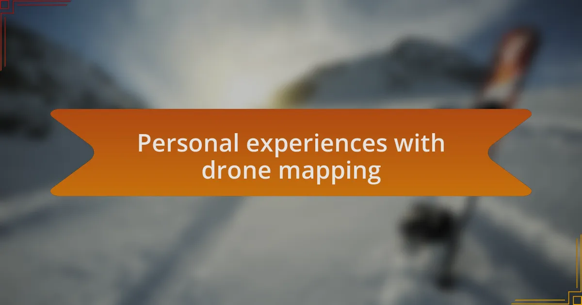 Personal experiences with drone mapping