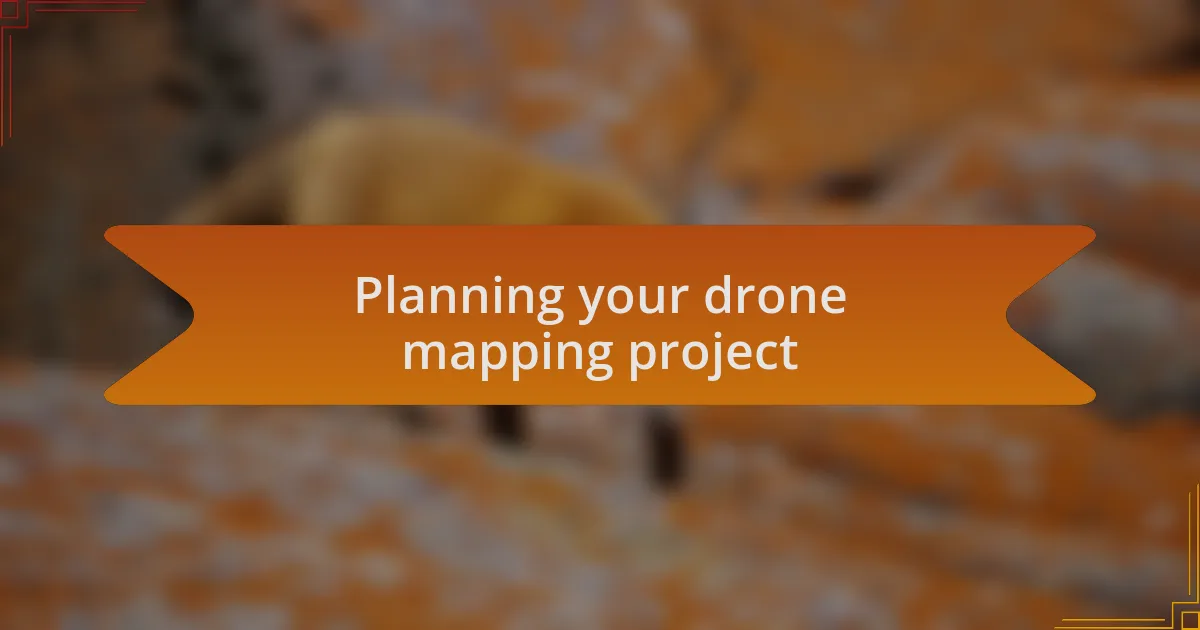 Planning your drone mapping project
