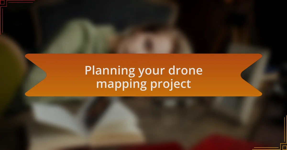 Planning your drone mapping project