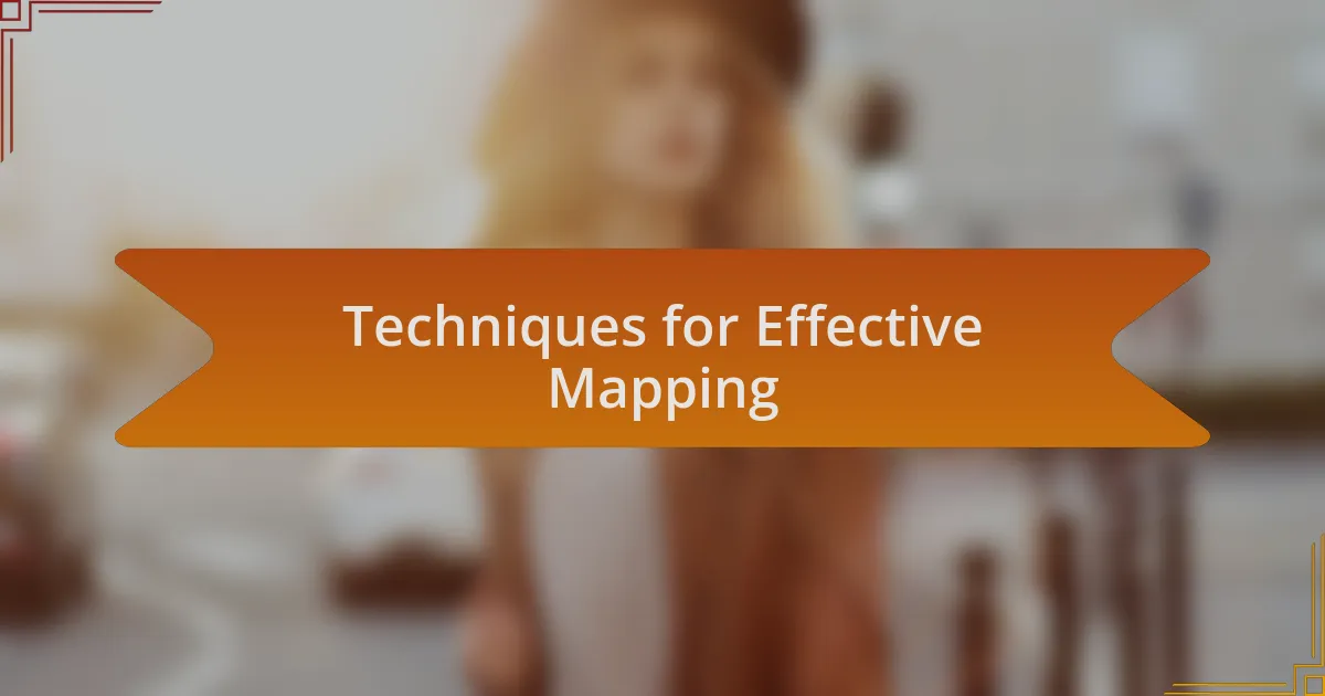 Techniques for Effective Mapping