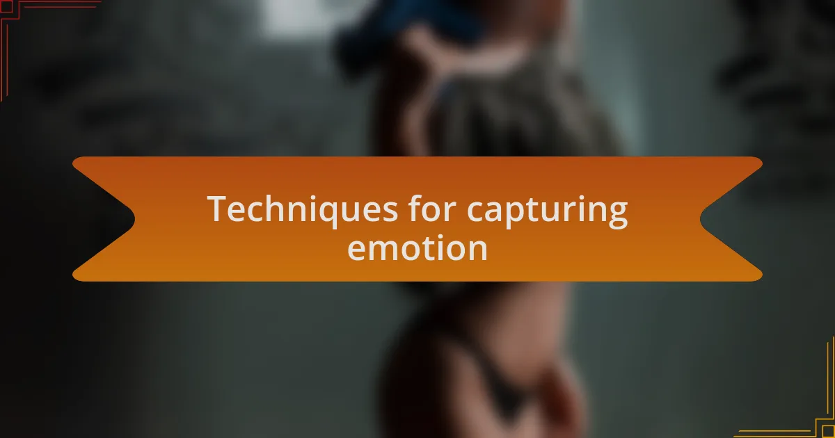 Techniques for capturing emotion