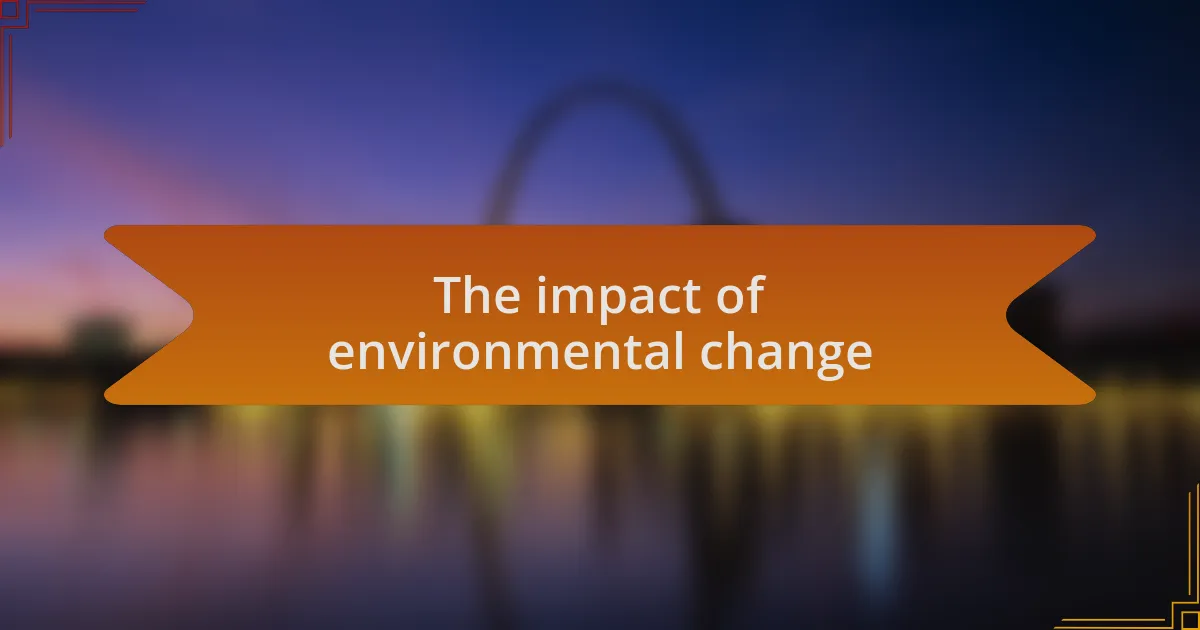 The impact of environmental change