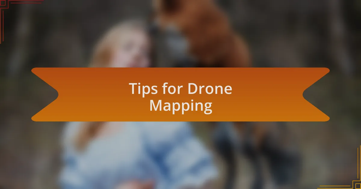 Tips for Drone Mapping
