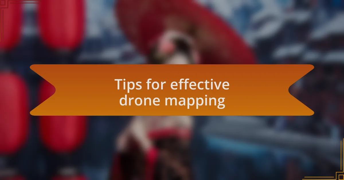 Tips for effective drone mapping