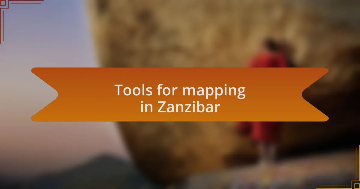 Tools for mapping in Zanzibar