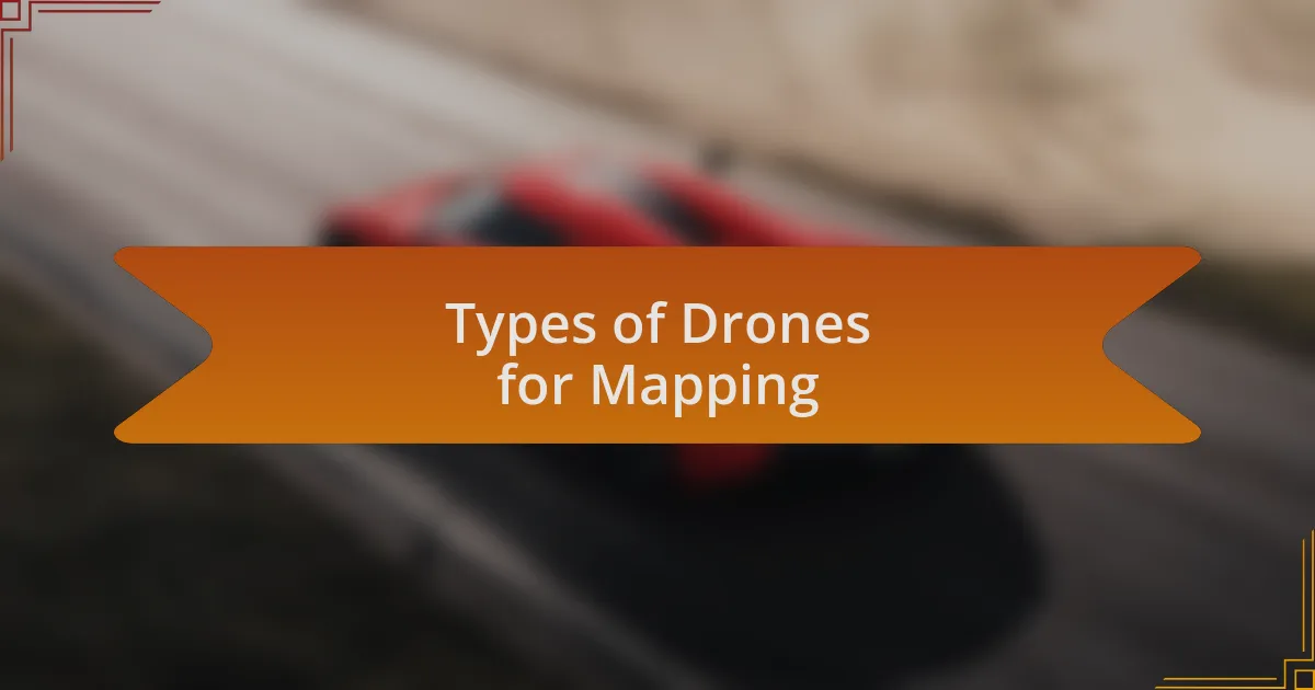 Types of Drones for Mapping